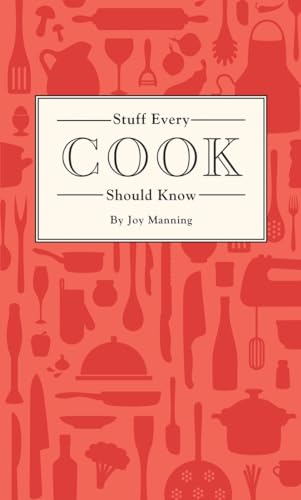 Stuff Every Cook Should Know (Stuff You Should Know, Band 18)