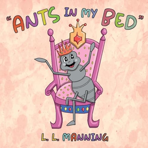 Ants in My Bed Ants in My Bed von Lighthouse Literary