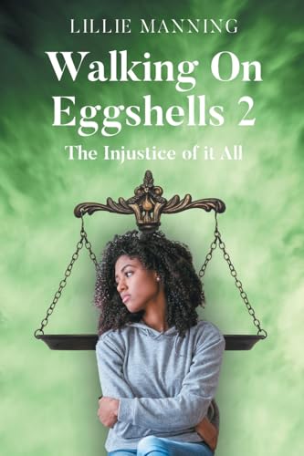 Walking on Eggshells 2: The Injustice of it All von Newman Springs