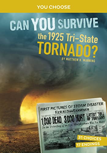 Can You Survive the 1925 Tri-state Tornado?: An Interactive History Adventure (You Choose: Disasters in History) von Capstone Press
