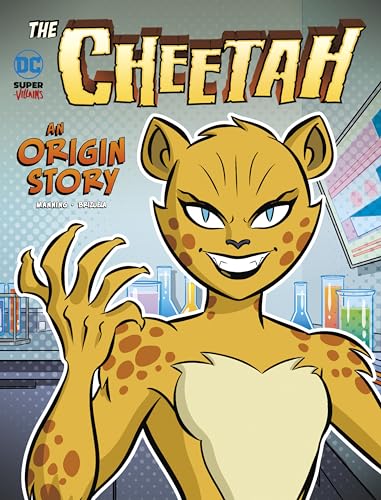 The Cheetah: An Origin Story (Dc Super-villains Origins)