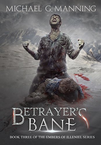 Betrayer's Bane (Embers of Illeniel, Band 3)