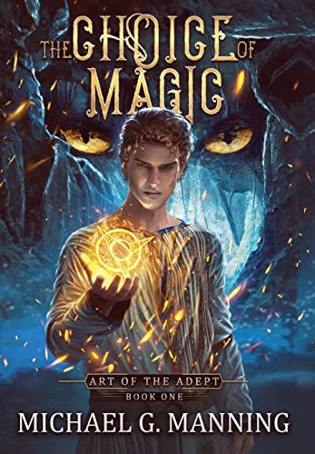 The Choice of Magic (Art of the Adept, Band 1)