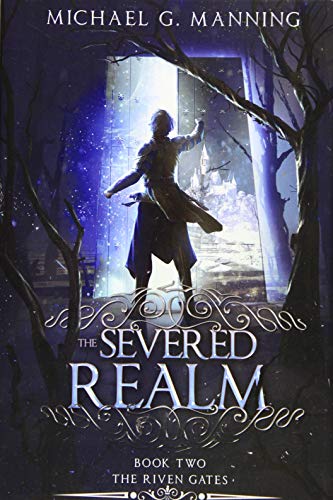 The Severed Realm (Riven Gates, Band 2)