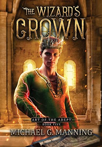 The Wizard's Crown (Art of the Adept, Band 5)