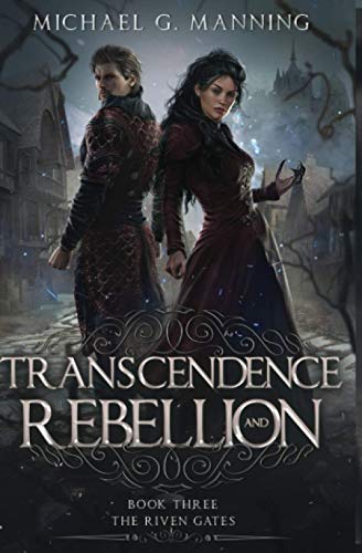 Transcendence and Rebellion (The Riven Gates, Band 3) von Michael G. Manning