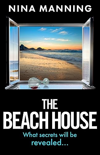 The Beach House: The completely addictive psychological thriller from Nina Manning