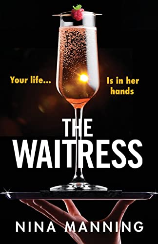 The Waitress: The gripping, edge-of-your-seat psychological thriller from the bestselling author of The Bridesmaid von Boldwood Books