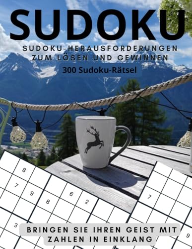Sudoku-Herausforderungen zum Lösen und Gewinnen: Sudoku-Herausforderungen zum Lösen und Gewinnen.Sudoku mit großer Schrift von Independently published
