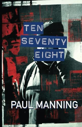 Ten Seventy Eight: A Tale of Mafia Power and Police Corruption Ten Seventy Eight: A Tale of Mafia Power and Police Corruption von Mark Watson Books