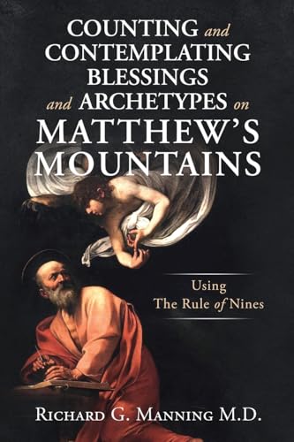 Counting and Contemplating Blessings and Archetypes on Matthew's Mountains von Mannard Books