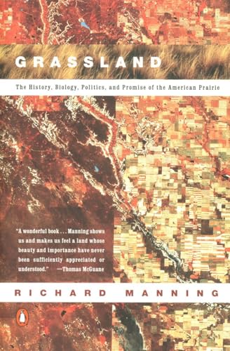 Grassland: The History, Biology, Politics and Promise of the American Prairie