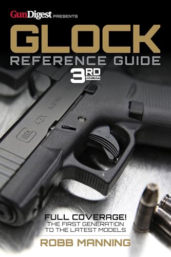 Glock Reference Guide, 3rd Edition Glock Reference Guide, 3rd Edition von Gun Digest Books