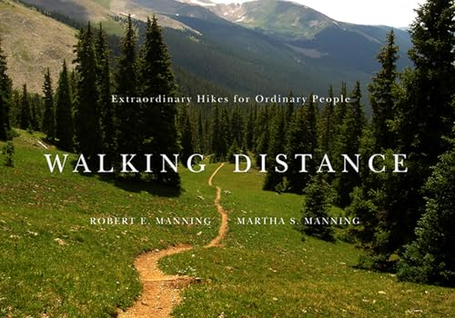 Walking Distance: Extraordinary Hikes for Ordinary People Walking Distance: Extraordinary Hikes for Ordinary People