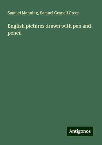 English pictures drawn with pen and pencil von Antigonos Verlag