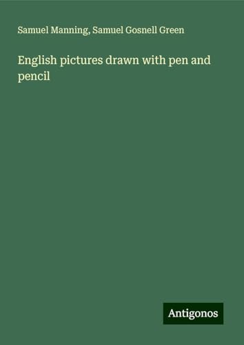 English pictures drawn with pen and pencil von Antigonos Verlag