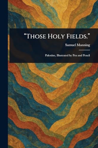 "Those Holy Fields." von Anson Street Press
