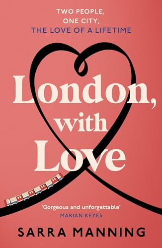 London, With Love: The romantic and unforgettable story of two people, whose lives keep crossing over the years. von Hodder Paperbacks