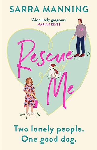 Rescue Me: An uplifting romantic comedy perfect for dog-lovers von Hodder & Stoughton