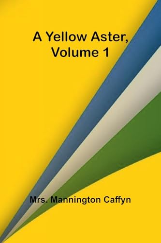 A Yellow Aster, Volume 1 von Alpha Edition