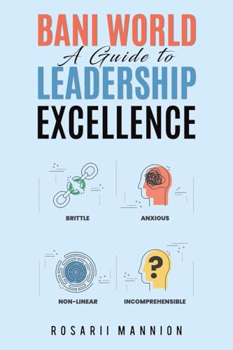 BANI World: A Guide to Leadership Excellence von Austin Macauley Publishers