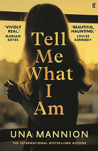 Tell Me What I Am, Una Mannion: 'Beautiful, haunting.' LOUISE KENNEDY