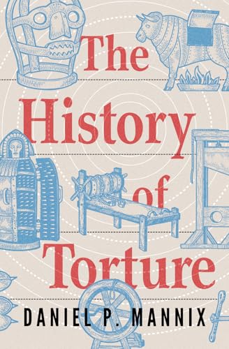The History of Torture The History of Torture von Open Road Media