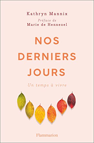 Nos derniers jours: Un temps à vivre