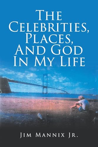 The Celebrities, Places, And God In My Life The Celebrities, Places, And God In My Life von Covenant Books