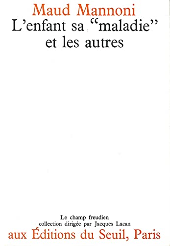 "L'Enfant, sa ""maladie"" et les autres": Le symptôme et la parole