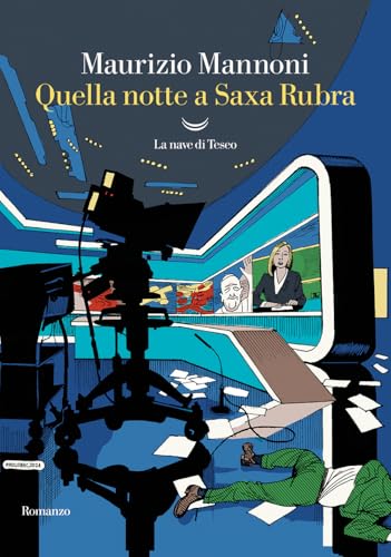Quella notte a Saxa Rubra (Oceani) von La nave di Teseo