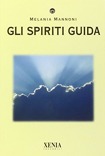 Gli spiriti guida (I tascabili) von Xenia