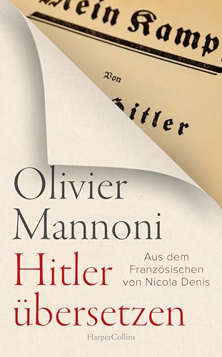Hitler übersetzen: Über die Sprache des Faschismus und ihre unheilvolle Wirkmacht | Eine Warnung vor Nationalismus und Rechtspopulismus | Victor Klemperer LTI | Drittes Reich | Nationalsozialismus von HarperCollins Hardcover