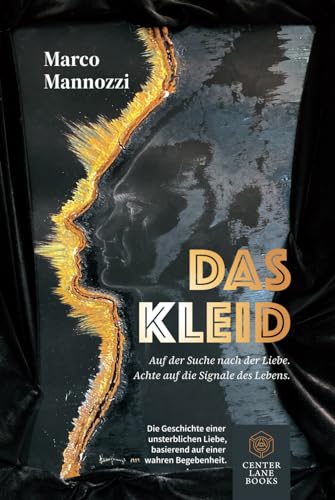 Das Kleid: Auf der Suche nach der Liebe. Achte auf die Signale des Lebens. von Center Lane Books