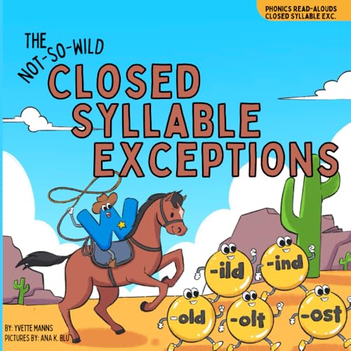 The Not-So-Wild Closed Syllable Exceptions (Phonics Read-Alouds Series) von Independently published