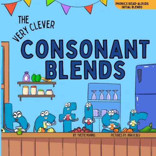 The Very Clever Consonant Blends (Phonics Read-Alouds Series) von Independently published