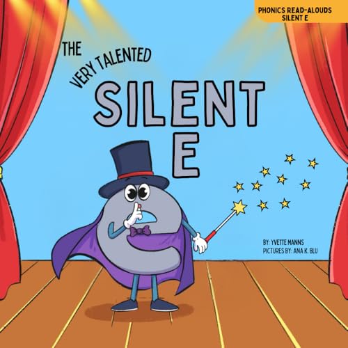 The Very Talented Silent E (Phonics Read-Alouds Series) von Independently published