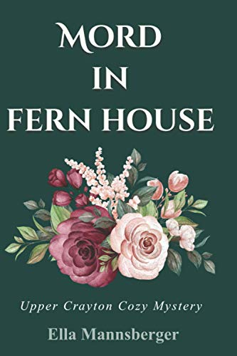 Mord in Fern House: Upper Crayton Cozy Mystery von Independently published
