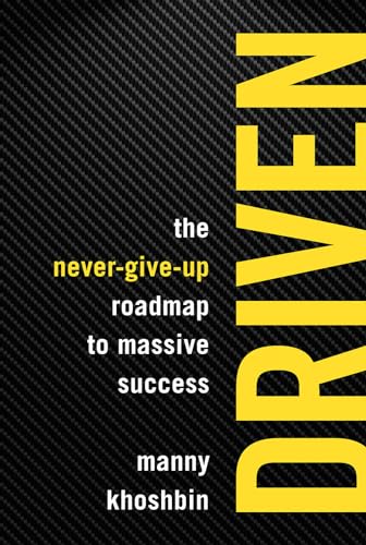 Driven: The Never-Give-Up Roadmap to Massive Success von Entrepreneur Press