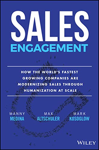 Sales Engagement: How the World's Fastest Growing Companies Are Modernizing Sales Through Humanization at Scale von Wiley