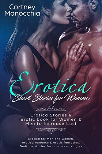 Erotica short stories for women erotica stories & erotica book for women & men to increase lust: Erotica for men and women erotica romance & erotica fantasies Bedtime stories for couples or singles von Independently published