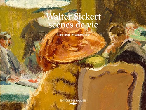 Walter Sickert, scènes de vie von DES FALAISES