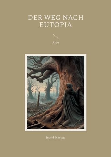 Der Weg nach Eutopia: Arbo von Books on Demand