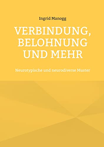 Verbindung, Belohnung und mehr: Neurotypische und neurodiverse Muster