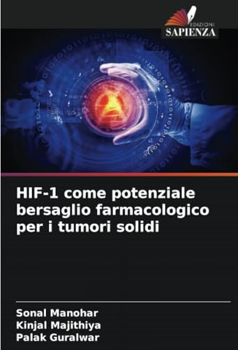 HIF-1 come potenziale bersaglio farmacologico per i tumori solidi: DE von Edizioni Sapienza