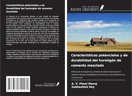 Características potenciales y de durabilidad del hormigón de cemento mezclado: Síntesis de hormigón de cemento de doble mezcla para la medición de las ... resistencia y durabilidad en la construcción von Ediciones Nuestro Conocimiento