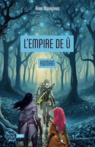 L’Empire de Û von Editions L'Harmattan