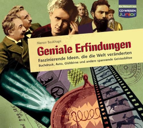 CD WISSEN Junior - Geniale Erfindungen - Faszinierende Ideen, die die Welt veränderten - Buchdruck, Auto, Glühbirne und andere spannende Geistesblitze, 3 CDs