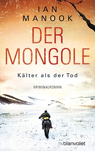 Der Mongole - Kälter als der Tod: Kriminalroman (Kommissar Yeruldelgger ermittelt, Band 2)