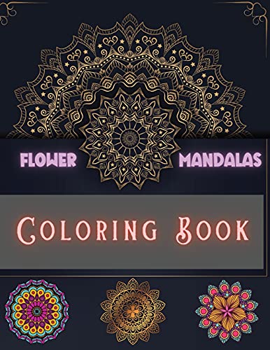 Flower Mandalas Coloring Book: Unique and Incredible Designs for Relax and Stress Relieving | For Boys, Girls, Men and Women von GoPublish